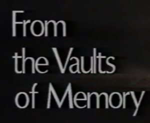 From the Vaults of Memory